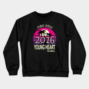 2016 Birthday Gift New Soul Young Heart Crewneck Sweatshirt